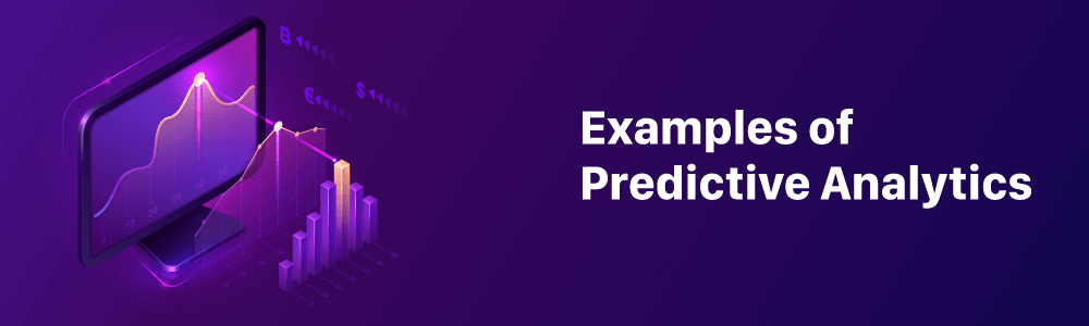 examples of predictive analytics